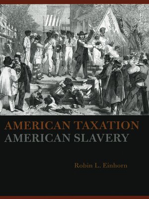 cover image of American Taxation, American Slavery